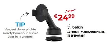Promoties Belkin car mount voor smartphone - itbef8m978bt - BELKIN - Geldig van 01/07/2022 tot 31/07/2022 bij Exellent