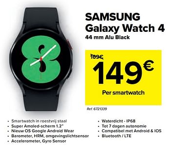Promoties Samsung galaxy watch 4 44 mm alu black - Samsung - Geldig van 06/07/2022 tot 18/07/2022 bij Carrefour