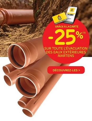 Promotions -25% sur toute l’évacuation des eaux extérieures martens - Martens - Valide de 13/07/2022 à 25/07/2022 chez Brico