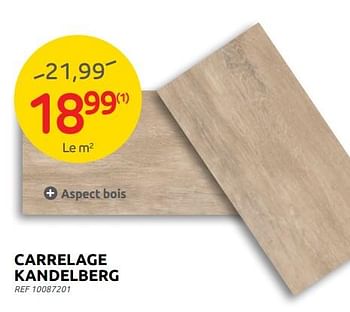 Promotions Carrelage kandelberg - Produit maison - Brico - Valide de 13/07/2022 à 25/07/2022 chez Brico