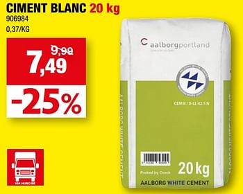 Promotions Ciment blanc - Produit maison - Hubo  - Valide de 13/07/2022 à 21/07/2022 chez Hubo
