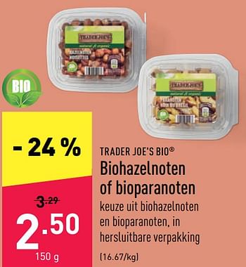 Promoties Biohazelnoten of bioparanoten - TRADER JOE’S - Geldig van 25/07/2022 tot 05/08/2022 bij Aldi