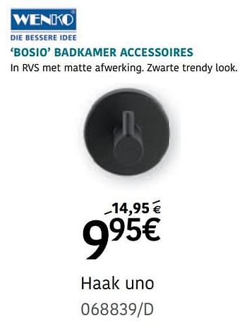 Promoties Bosio badkamer accessoires haak uno - Wenko - Geldig van 14/07/2022 tot 14/08/2022 bij HandyHome
