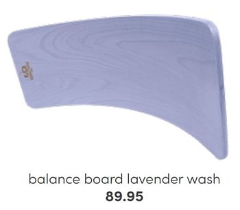 Promotions Balance board lavender wash - Kinderfeets  - Valide de 24/07/2022 à 30/07/2022 chez Baby & Tiener Megastore