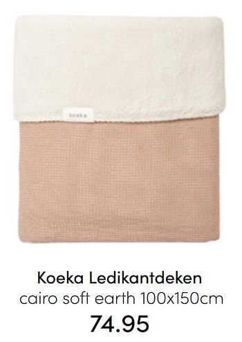 Promoties Koeka ledikantdeken cairo soft earth - Koeka - Geldig van 24/07/2022 tot 30/07/2022 bij Baby & Tiener Megastore