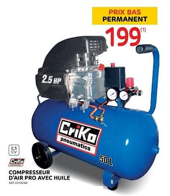 Promotions Criko compresseur d’air pro avec huile - Criko - Valide de 27/07/2022 à 08/08/2022 chez Brico