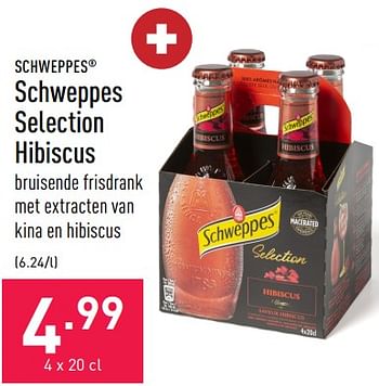 Promotions Schweppes selection hibiscus - Schweppes - Valide de 05/08/2022 à 12/08/2022 chez Aldi