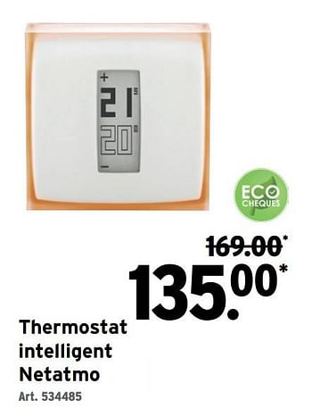 Promotions Thermostat intelligent netatmo - NetAtmo - Valide de 27/07/2022 à 30/08/2022 chez Gamma