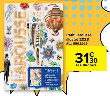 Promotions Petit larousse illustré 2023 - Larousse - Valide de 27/07/2022 à 05/09/2022 chez Carrefour