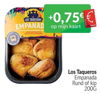 Promoties Los taqueros empanada rund of kip - Los Taqueros - Geldig van 01/08/2022 tot 31/08/2022 bij Intermarche
