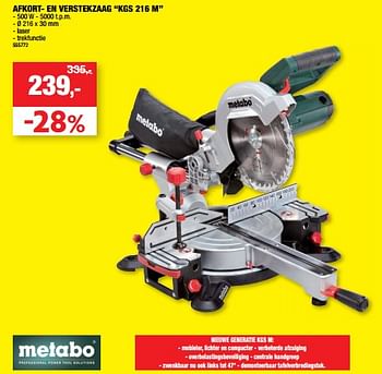 Promoties Metabo afkort- en verstekzaag kgs 216 m - Metabo - Geldig van 03/08/2022 tot 07/08/2022 bij Hubo