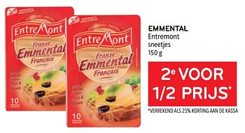 Promoties Emmental entremont 2e voor 1-2 prijs - Entre Mont - Geldig van 10/08/2022 tot 23/08/2022 bij Alvo
