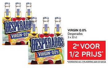 Promoties Virgin 0.0% desperados 2e voor 1-2 prijs - Desperados - Geldig van 10/08/2022 tot 23/08/2022 bij Alvo