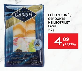 Promotions Flétan fumé gabriel - Gabriel - Valide de 10/08/2022 à 23/08/2022 chez Alvo