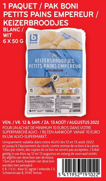 Promoties Gratis bon 1 paquet - pak boni petits pains empereur blanc - Boni - Geldig van 12/08/2022 tot 13/08/2022 bij Alvo