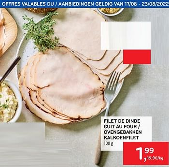 Promoties Filet de dinde cuit au four - Huismerk - Alvo - Geldig van 17/08/2022 tot 23/08/2022 bij Alvo