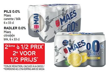Promoties Pils 0.0% maes + radler 0.0% maes 2ième à 1-2 prix - Maes - Geldig van 10/08/2022 tot 23/08/2022 bij Alvo