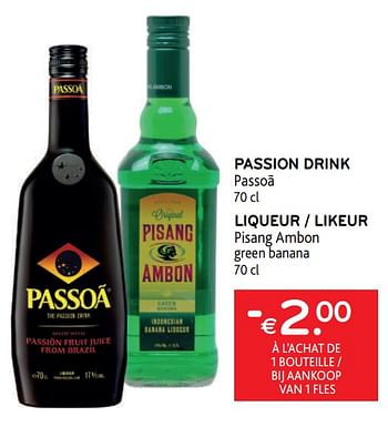 Promotions Passion drink passoã + liqueur pisang ambon -€ 2.00 à l’achat de 1 bouteille - Produit maison - Alvo - Valide de 10/08/2022 à 23/08/2022 chez Alvo