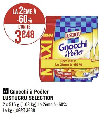 Promoties Gnocchi à poêler lustucru selection - Lustucru - Geldig van 01/08/2022 tot 14/08/2022 bij Géant Casino