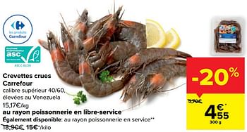 Promotions Crevettes crues carrefour - Produit maison - Carrefour  - Valide de 03/08/2022 à 08/08/2022 chez Carrefour