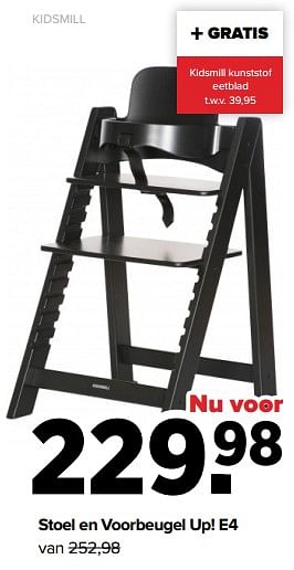Promoties Kidsmill stoel en voorbeugel up! e4 - Kidsmill - Geldig van 01/08/2022 tot 27/08/2022 bij Baby-Dump
