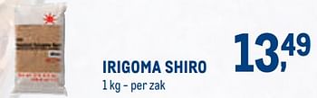 Promotions Irigoma shiro - Produit Maison - Metro - Valide de 01/08/2022 à 31/08/2022 chez Metro