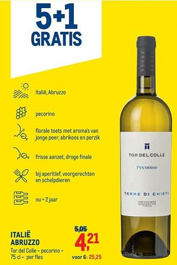 Promoties Italië abruzzo tor del colle - pecorino - Witte wijnen - Geldig van 01/08/2022 tot 31/08/2022 bij Metro
