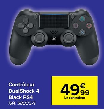 Promotions Contrôleur dualshock 4 black ps4 - Sony - Valide de 03/08/2022 à 16/08/2022 chez Carrefour