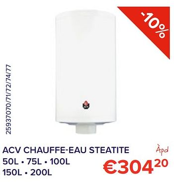 Promotions Acv chauffe-eau steatite - ACV - Valide de 01/08/2022 à 31/08/2022 chez Euro Shop