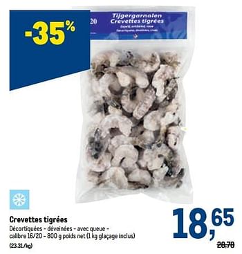 Promoties Crevettes tigrées - Huismerk - Makro - Geldig van 10/08/2022 tot 23/08/2022 bij Makro