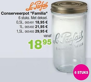 Promoties Conserveerpot familia - Le Parfait - Geldig van 13/06/2022 tot 28/08/2022 bij Home & Co