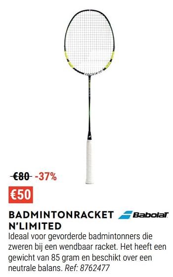 Promoties Badmintonracket n’limited - Babolat - Geldig van 17/08/2022 tot 11/09/2022 bij Decathlon