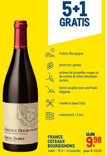 Promoties France coteaux bourgignons jadot - Rode wijnen - Geldig van 01/08/2022 tot 31/08/2022 bij Metro