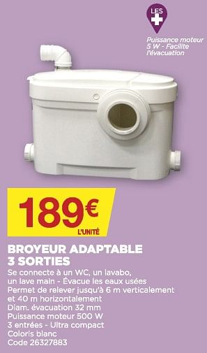 Promotions Broyeur adaptable 3 sorties - Produit Maison - Brico Marché - Valide de 03/08/2022 à 13/08/2022 chez Brico Marché