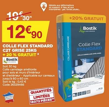 Promotions Colle flex standard c2t grise - Bostik - Valide de 03/08/2022 à 13/08/2022 chez Brico Marché