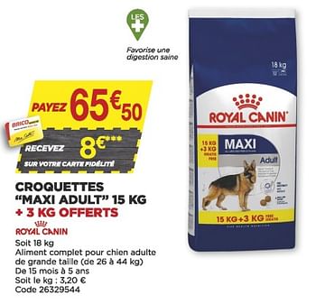 Promotions Croquettes maxi adult - Royal Canin - Valide de 03/08/2022 à 13/08/2022 chez Brico Marché