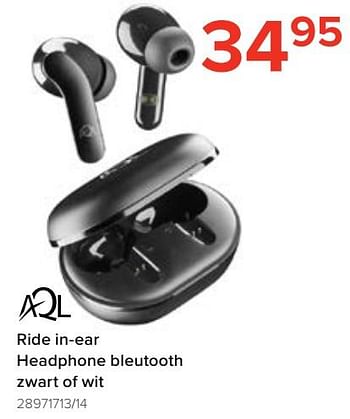 Promoties Ride in-ear headphone bleutooth - AQL - Geldig van 06/08/2022 tot 11/09/2022 bij Euro Shop