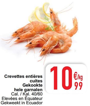 Promoties Crevettes entières cuites gekookte hele garnalen - Huismerk - Cora - Geldig van 09/08/2022 tot 13/08/2022 bij Cora