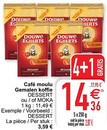 Promoties Café moulu gemalen koffie dessert - Douwe Egberts - Geldig van 09/08/2022 tot 13/08/2022 bij Cora