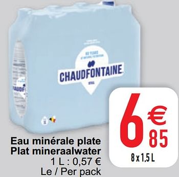 Promotions Eau minérale plate plat mineraalwater - Chaudfontaine - Valide de 09/08/2022 à 13/08/2022 chez Cora