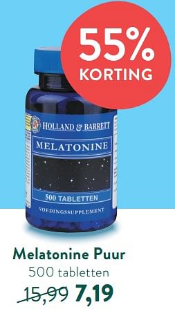 Promoties Melatonine puur - Huismerk - Holland & Barrett - Geldig van 08/08/2022 tot 04/09/2022 bij Holland & Barret