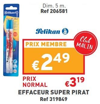 Promoties Effaceur super pirat - Pelikan - Geldig van 10/08/2022 tot 14/08/2022 bij Trafic