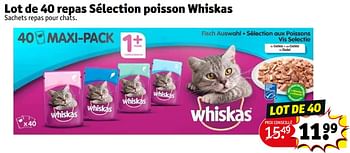 Promotions Lot de 40 repas sélection poisson whiskas - Whiskas - Valide de 09/08/2022 à 21/08/2022 chez Kruidvat