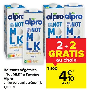 Promotions Boissons végétales not mlk à l’avoine alpro - Alpro - Valide de 10/08/2022 à 22/08/2022 chez Carrefour