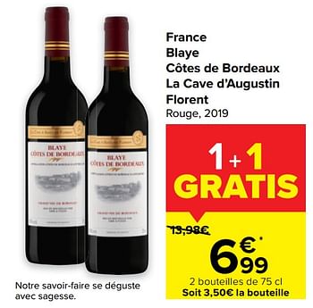 Promoties France blaye côtes de bordeaux la cave d’augustin florent rouge - Rode wijnen - Geldig van 10/08/2022 tot 22/08/2022 bij Carrefour