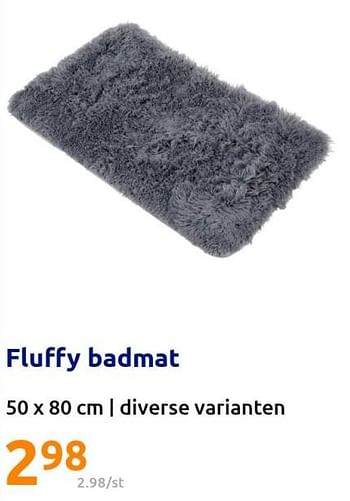 Promoties Fluffy badmat - Fluffy - Geldig van 10/08/2022 tot 16/08/2022 bij Action
