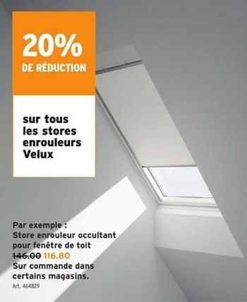 Promotions Store enrouleur occultant pour fenêtre de toit - Velux - Valide de 10/08/2022 à 22/08/2022 chez Gamma