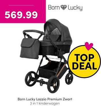 Promoties Born lucky lazzio premium zwart 3 in 1 kinderwagen - Born Lucky - Geldig van 14/08/2022 tot 20/08/2022 bij Baby & Tiener Megastore