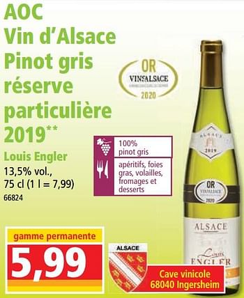 Promotions Aoc vin d’alsace pinot gris réserve particulière 2019 louis engler - Vins blancs - Valide de 17/08/2022 à 23/08/2022 chez Norma