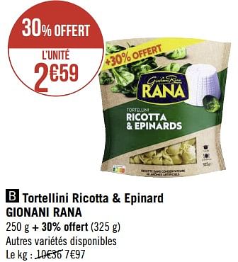 Promoties Tortellini ricotta + epinard gionani rana - Giovanni rana - Geldig van 15/08/2022 tot 28/08/2022 bij Géant Casino